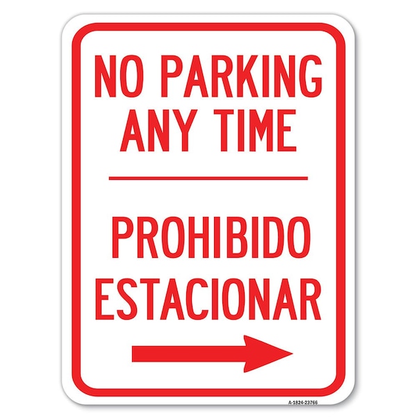 Signmission No Parking Anytime Prohibido Estacionar With Right Arrow Heavy-Gauge Aluminum Parking, A-1824-23766 A-1824-23766 - main